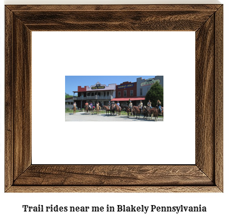 trail rides near me in Blakely, Pennsylvania